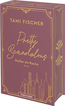 Pretty Scandalous - Heißer als Rache