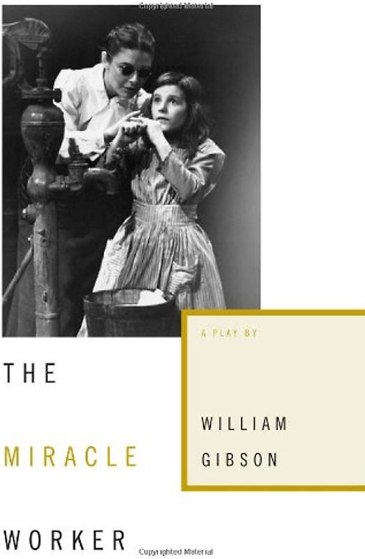 The Miracle Worker - William Gibson