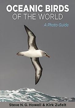 Oceanic Birds of the World: A Photo Guide