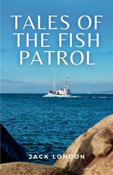 Tales of the Fish Patrol: (Annotated)