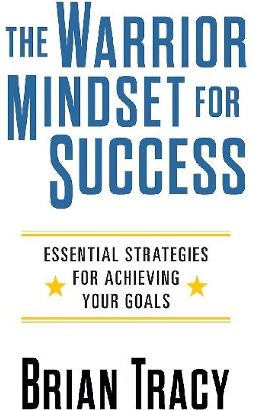 The Warrior Mindset for Success