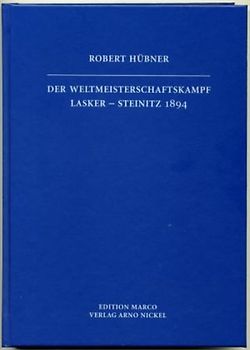 Der Weltmeisterschaftskampf Lasker-Steinitz 1894
