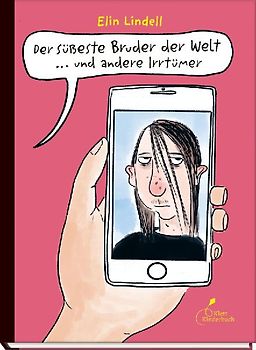 Der süßeste Bruder der Welt ‒ und andere Irrtümer