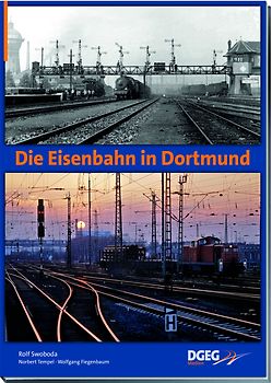 Die Eisenbahn in Dortmund