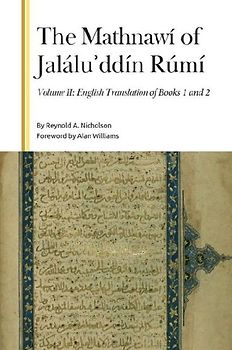 The Mathnawí of Jaláluʾddín Rúmí, Volume II