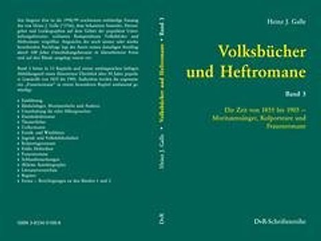 Volksbücher und Heftromane - Band 3. Die Zeit von 1855 bis 1905 - Moritatensänger, Kolporteure und Frauenromane