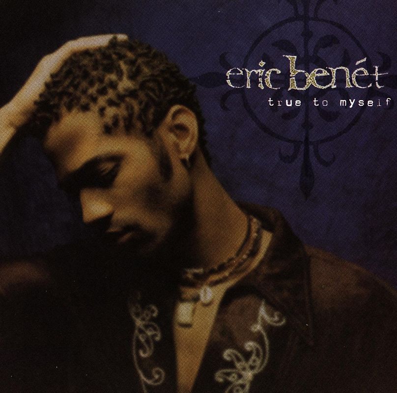 Eric Benet - True to Myself