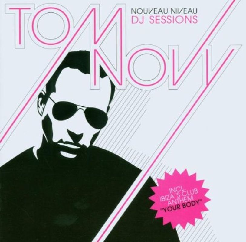 Tom Novy - Nouveau Niveau DJ Sessions