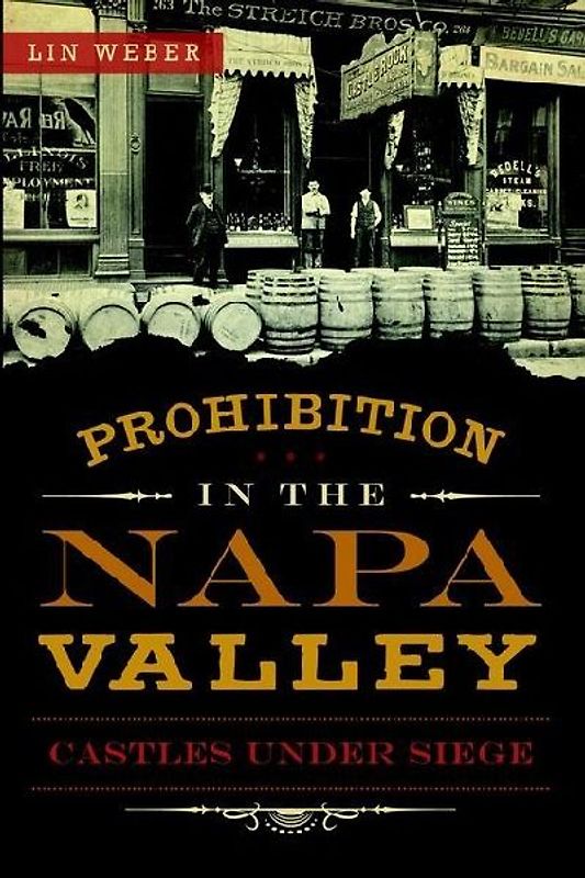 Prohibition in the Napa Valley
