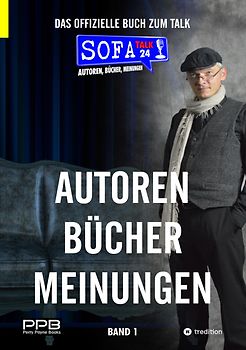 SofaTalk24 - Das offizielle Buch zum Talk / Schreibratgeber, Marketingtipps, Brancheninfos und Talkrunden mit Insidern