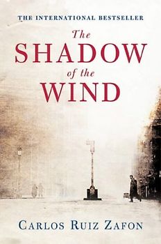 The Shadow of the Wind - Carlos Ruiz Zafón