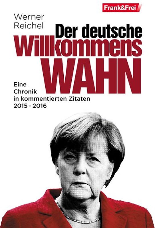 Der deutsche Willkommenswahn