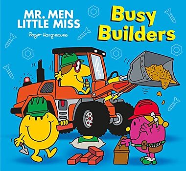 Mr. Men Little Miss: Busy Builders: Join Mr Happy on the construction site in this funny illustrated kid’s story book (Mr. Men and Little Miss Picture Books)