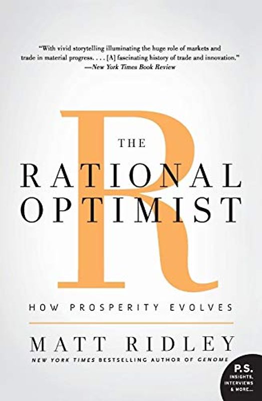 The Rational Optimist: How Prosperity Evolves (P.S.) - Matt Ridley