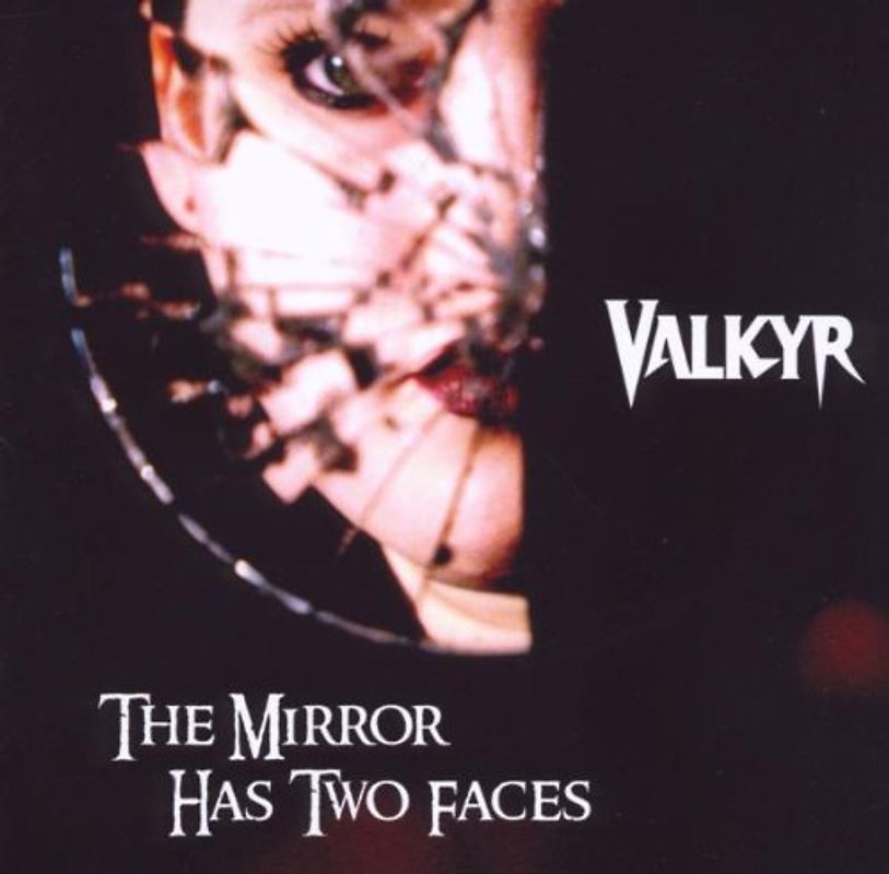 Valkyr - The Mirror Has Two Faces