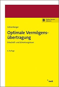 Optimale Vermögensübertragung: Erbschaft- und Schenkungsteuer.