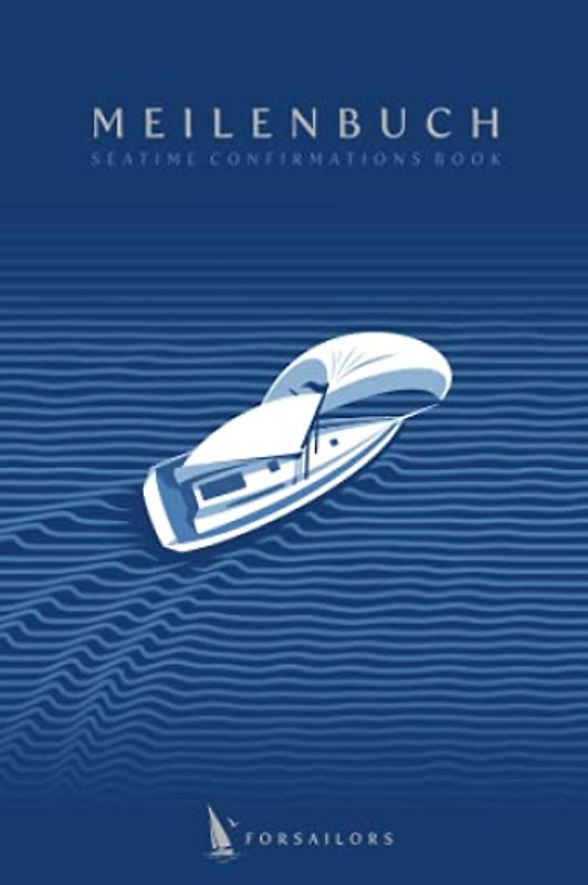 Meilenbuch: Kompaktes nautisches Meilenbuch | Nachweis Seemeilen SKS, SSS | Forsailors: Forsailors