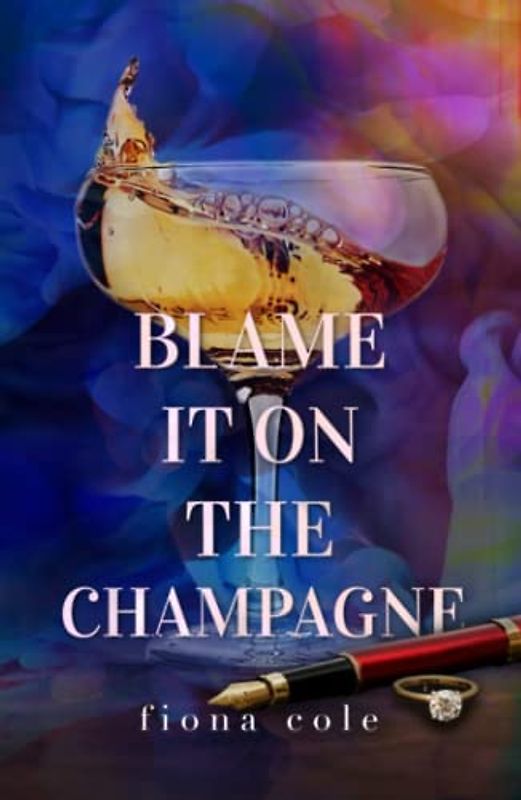Blame it on the Champagne: Special Edition