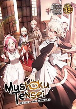 Mushoku Tensei (Mushoku Tensei: Jobless Reincarnation (Light Novel), 18)
