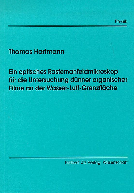 Ein optisches Rasternahfeldmikroskop für die Untersuchung dünner organischer Filme an der Wasser-Luft-Grenzfläche