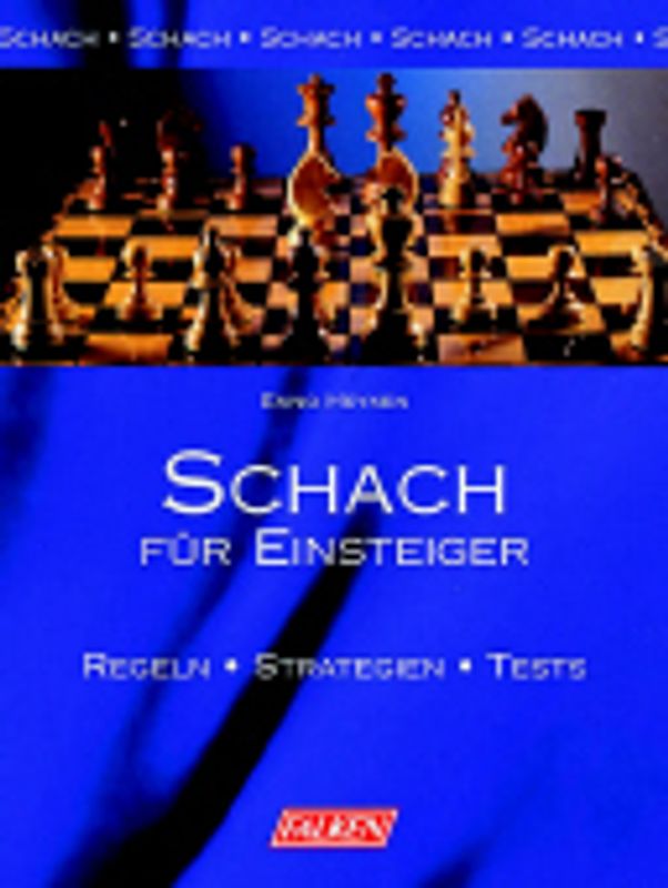 Schach für Einsteiger - Regeln - Strategien - Tests