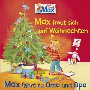 Max - 06: Max freut sich auf Weihnachten/Fährt zu Oma und Opa