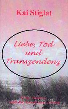 Liebe, Tod und Transzendenz