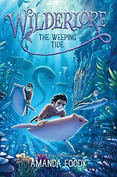 The Weeping Tide (Volume 2) (Wilderlore)