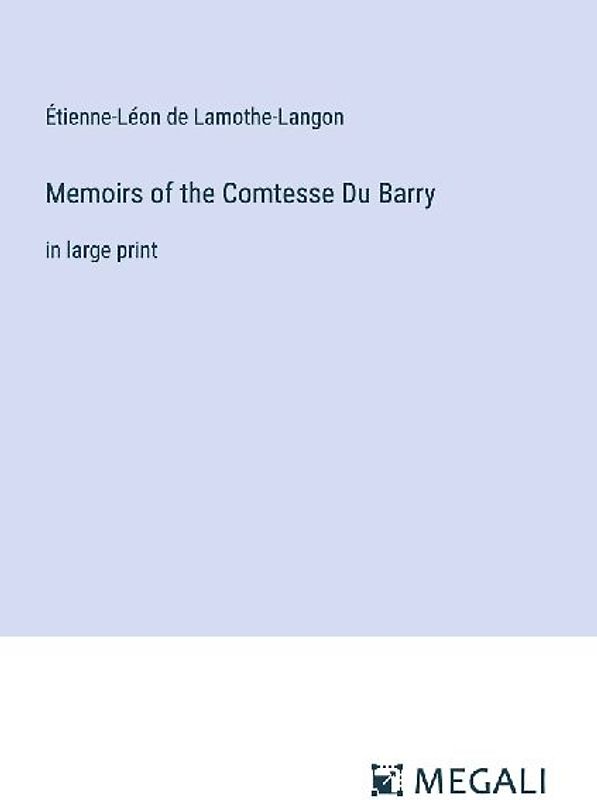 Memoirs of the Comtesse Du Barry