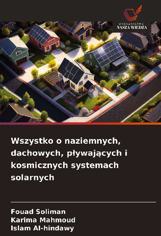Wszystko o naziemnych, dachowych, p¿ywaj¿cych i kosmicznych systemach solarnych