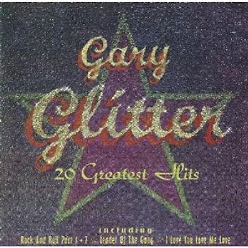 Gary Glitter - 20 Greatest Hits