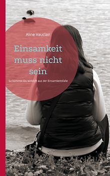 Einsamkeit muss nicht sein