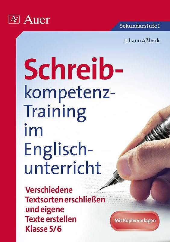 Schreibkompetenz-Training Englisch 5-6. Verschiedene Textsorten erschließen und eigene Texte erstellen Klasse 5-6