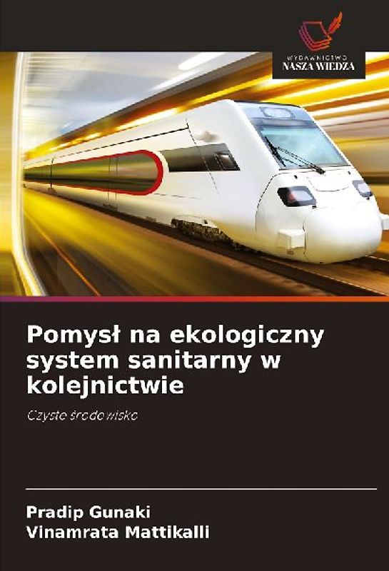 Pomys¿ na ekologiczny system sanitarny w kolejnictwie
