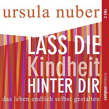 Lass die Kindheit hinter dir