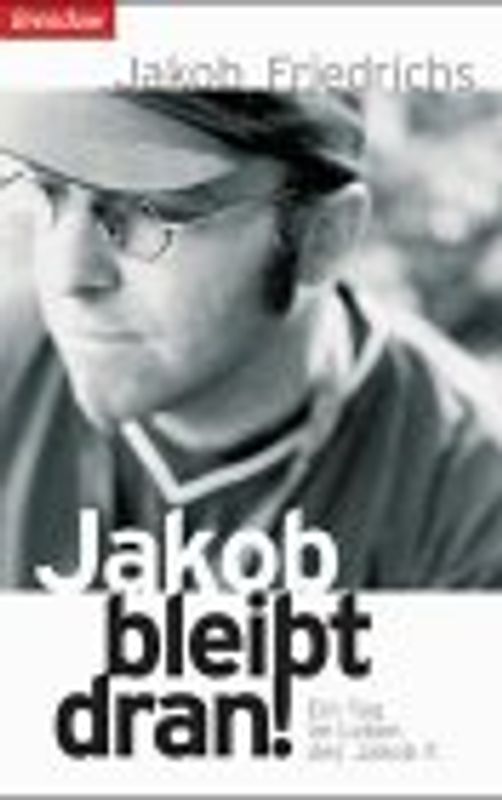 Jakob bleibt dran