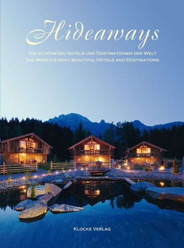 Hideaways. Die schönsten Hotels und Destinationen der Welt / Hideaways