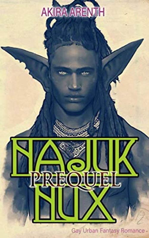 Najuk Nux - Prequel: Gay Urban Fantasy Romance