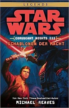 Star Wars: Schablonen der Macht (Coruscant Nights 3)