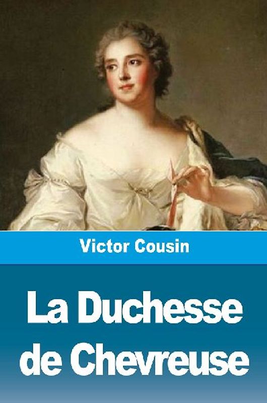 La Duchesse de Chevreuse