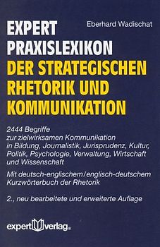 expert-Praxislexikon der strategischen Rhetorik und Kommunikation