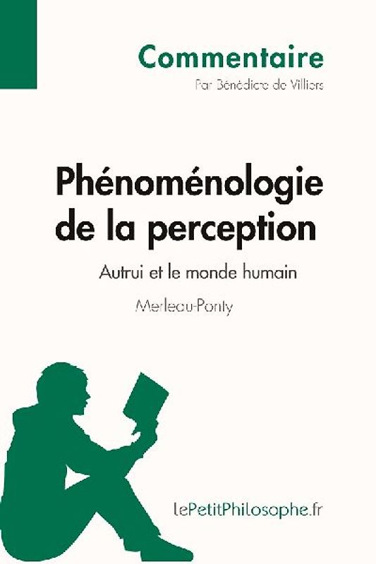 Phénoménologie de la perception de Merleau-Ponty - Autrui et le monde humain (Commentaire)