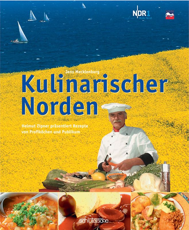 Kulinarischer Norden. Helmut Zipner präsentiert Rezepte von Profiköchen und Publikum