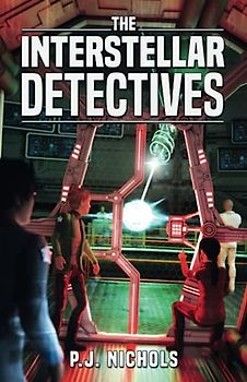 The Interstellar Detectives: A mystery adventure book for kids ages 9-12