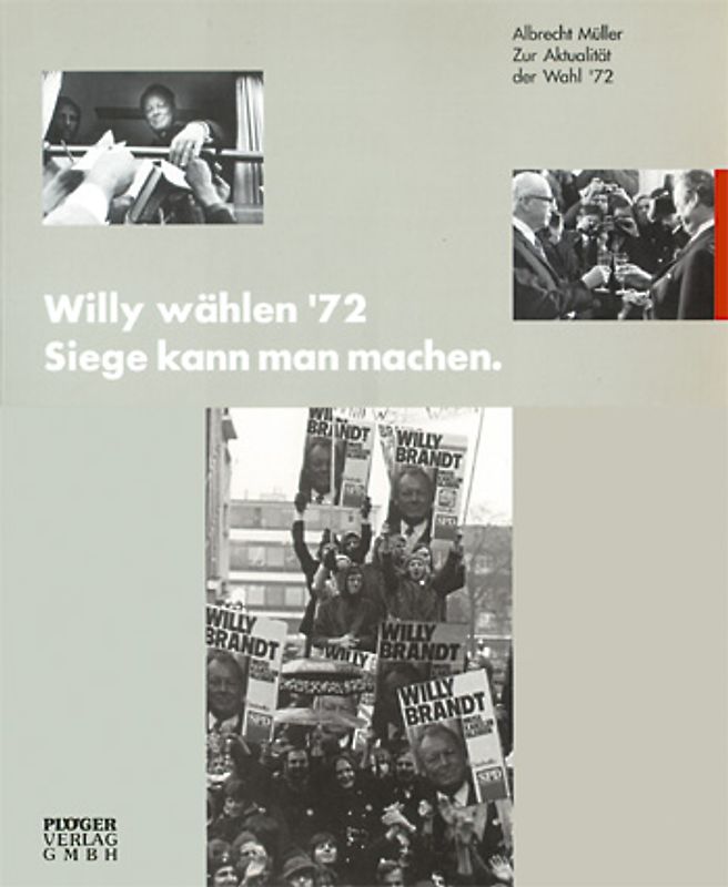 Willy Wählen '72. Siege kann man machen