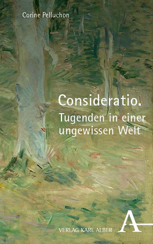 Consideratio. Tugenden in einer ungewissen Welt