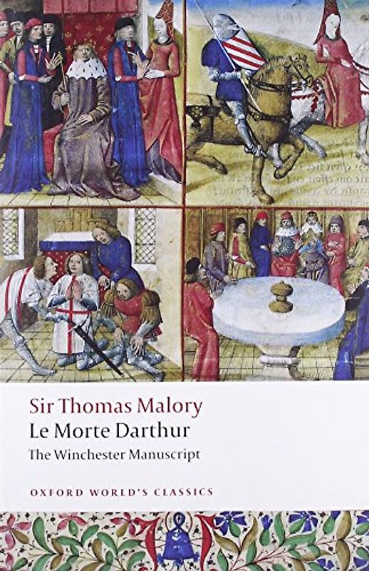 Le Morte D'Arthur: The Winchester Manuscript (Oxford World's Classics) - Thomas Malory