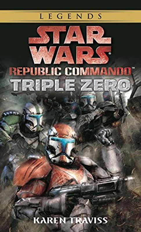 Star Wars: Republic Commando: Triple Zero - Karen Traviss