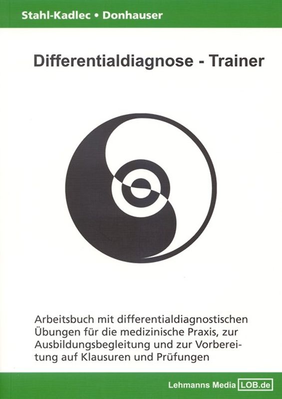 Differentialdiagnose - Trainer / Arbeitsbuch mit differentialdiagnostischen Übungen