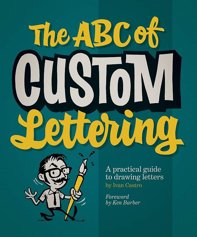 The ABC Of Custom Lettering - Ivan Castro [Paperback]